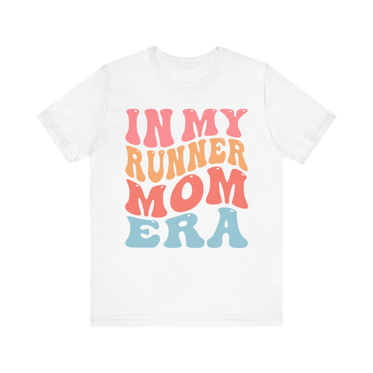 In my Runner Mom Era Shirt, Retro Mom Clothes, Mom's Birthday T-Shirt, New Mom & Pregnancy Outfit, Women's Funny Concert T-Shirt