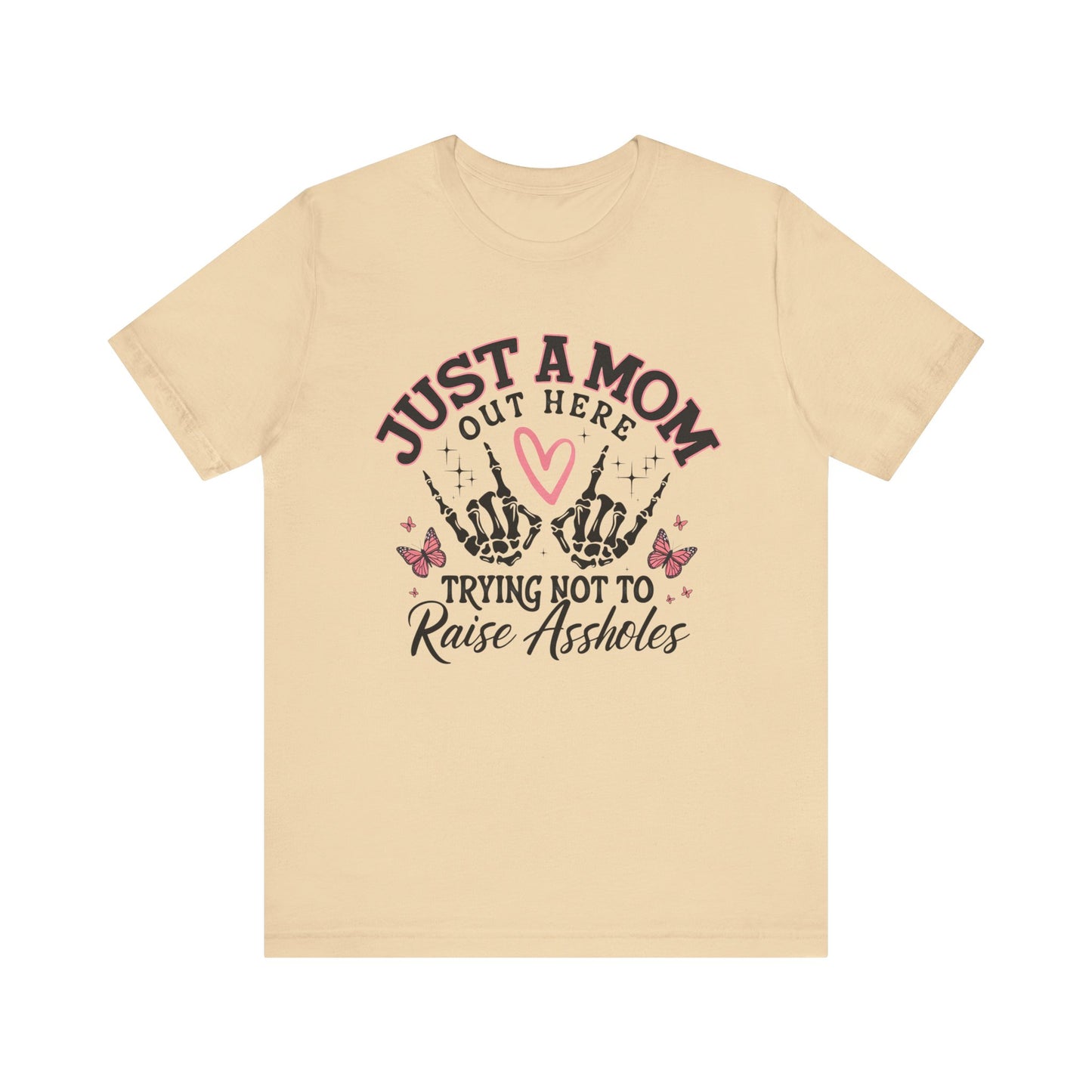 Just A Mom Shirt, Funny Mom T- Shirt Sassy Mom Skeleton Motherhood Sarcasm Trendy Mama shirt, Funny Adult